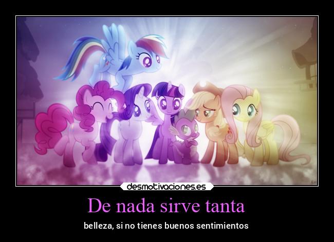 De nada sirve tanta - belleza, si no tienes buenos sentimientos