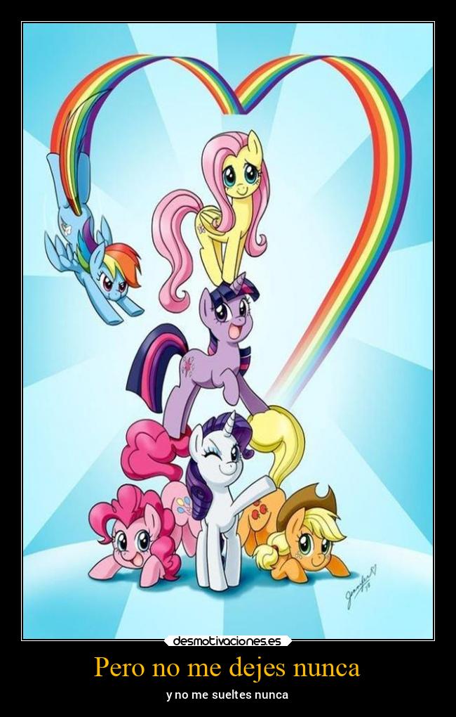 Pero no me dejes nunca - y no me sueltes nunca