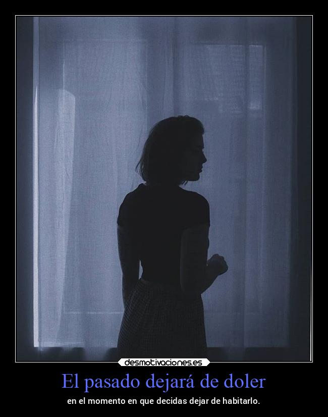 El pasado dejará de doler - 