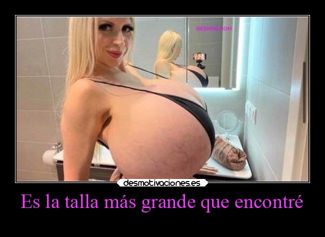 Es la talla más grande que encontré -