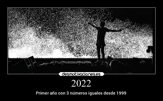 2022 - Primer año con 3 números iguales desde 1999