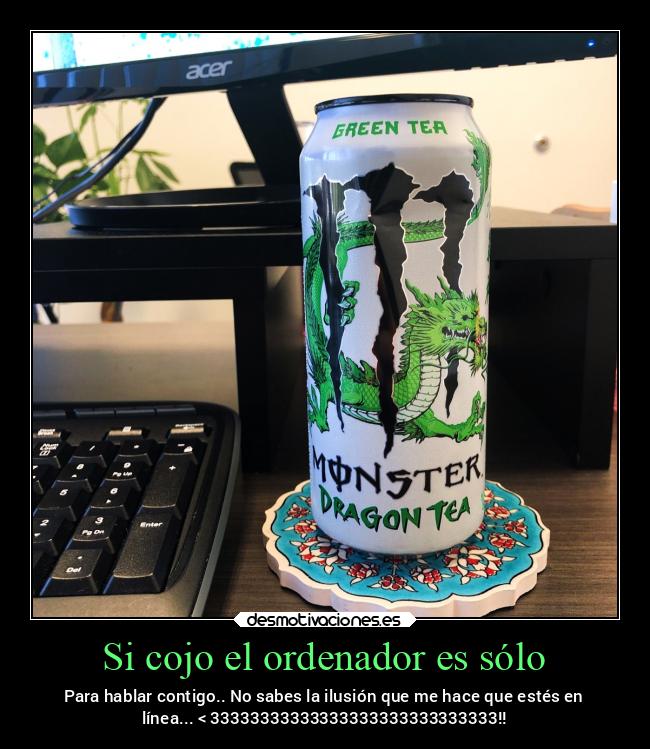 Si cojo el ordenador es sólo -