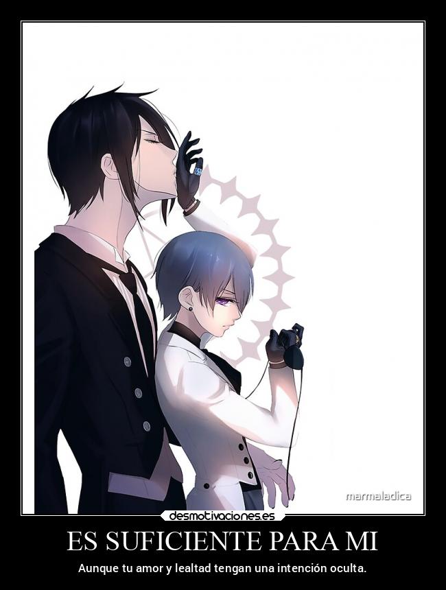 ES SUFICIENTE PARA MI - Aunque tu amor y lealtad tengan una intención oculta.