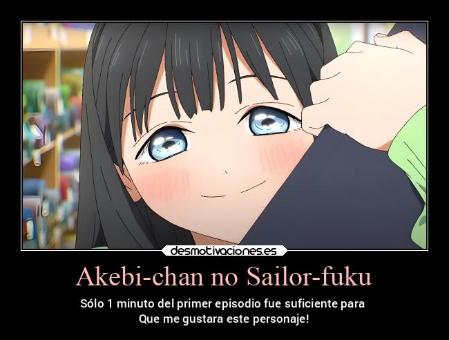 Akebi-chan no Sailor-fuku - Sólo 1 minuto del primer episodio fue suficiente para
Que me gustara este personaje!