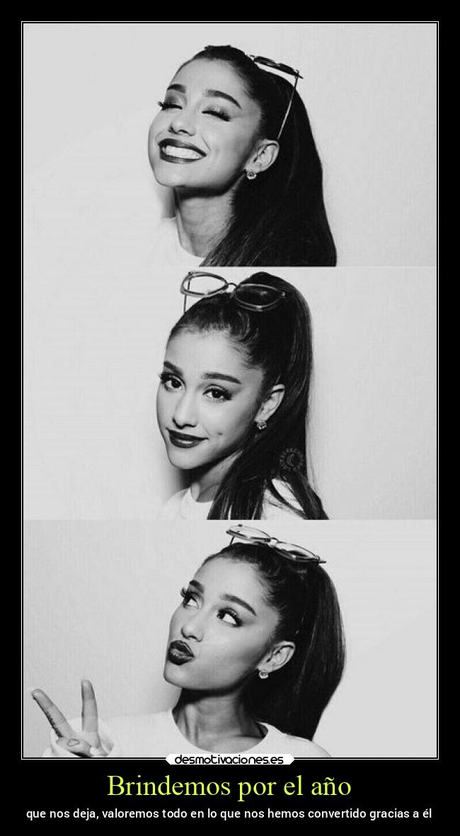Brindemos por el año - que nos deja, valoremos todo en lo que nos hemos convertido gracias a él