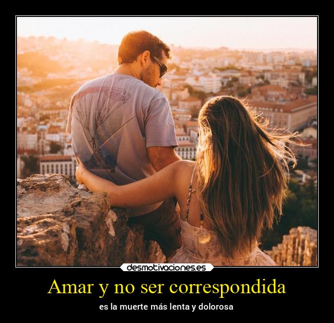 Amar y no ser correspondida - 