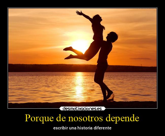 Porque de nosotros depende - 