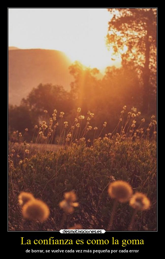 La confianza es como la goma - 