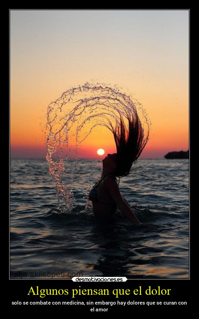 Algunos piensan que el dolor - 