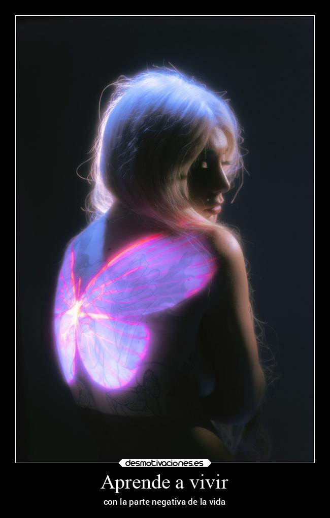 Aprende a vivir - con la parte negativa de la vida