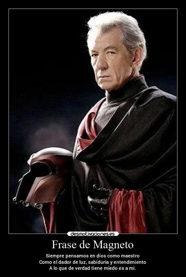 carteles frases mundo villano xmen magneto desmotivaciones