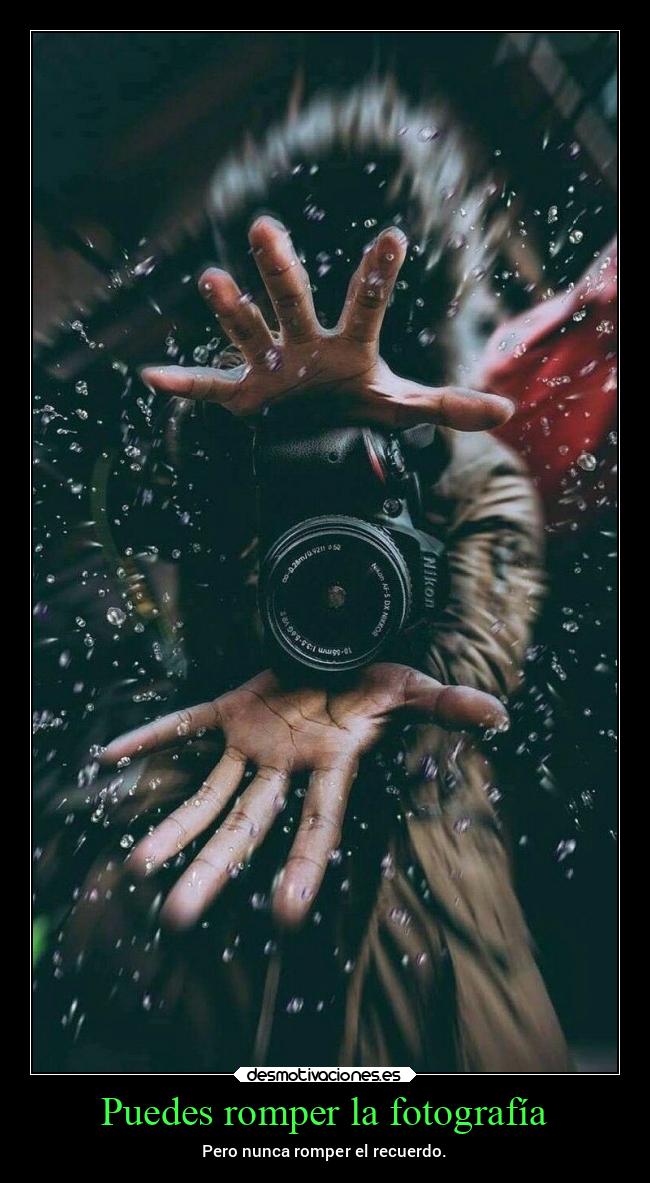 Puedes romper la fotografía - 