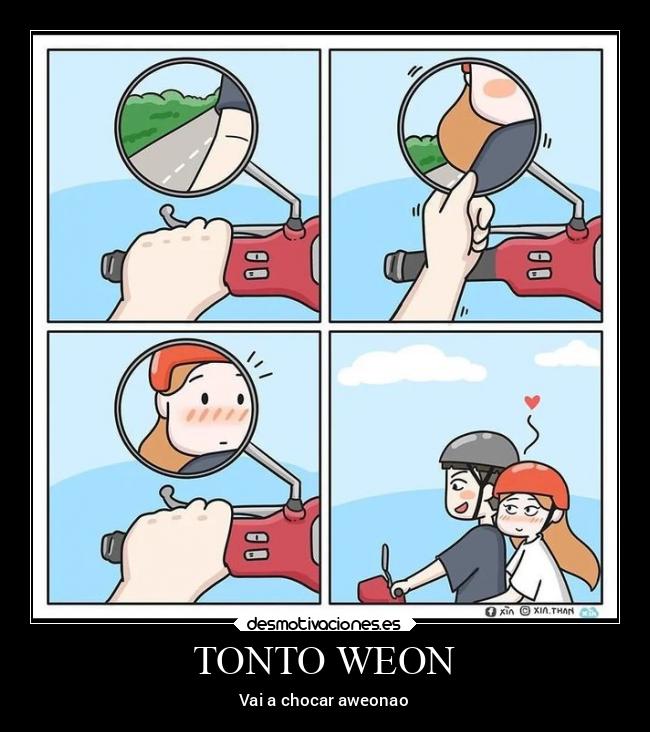 TONTO WEON - Vai a chocar aweonao