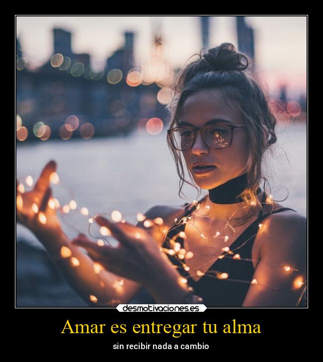 Amar es entregar tu alma - 