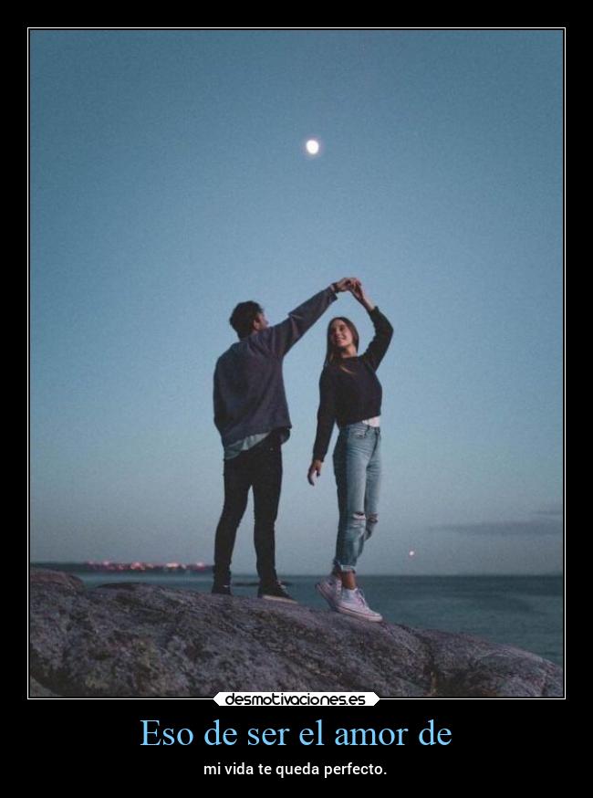 Eso de ser el amor de - 