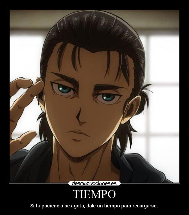 TIEMPO - Si tu paciencia se agota, dale un tiempo para recargarse.