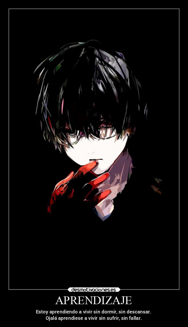 APRENDIZAJE - Estoy aprendiendo a vivir sin dormir, sin descansar.
Ojalá aprendiese a vivir sin sufrir, sin fallar.