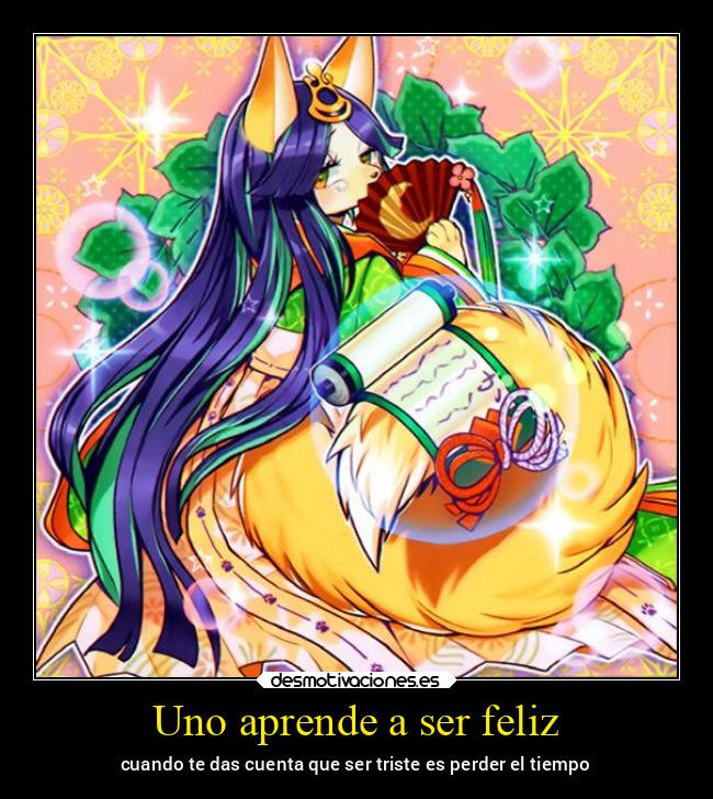 Uno aprende a ser feliz -