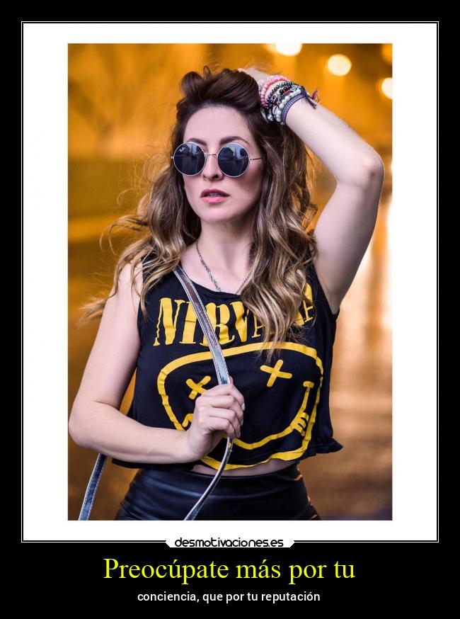 Preocúpate más por tu -