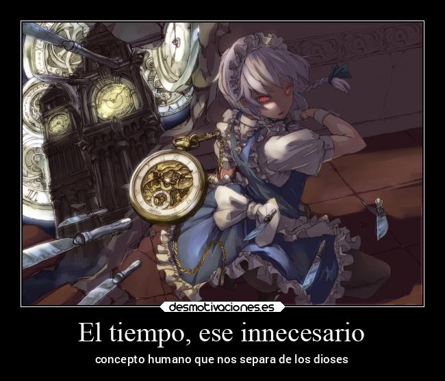 El tiempo, ese innecesario -