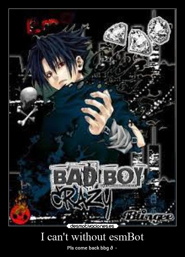 I cant without esmBot - Pls come back bbg 😭