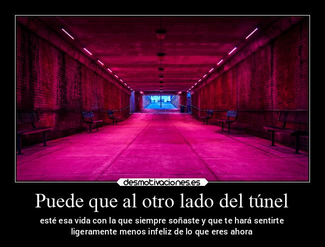 Puede que al otro lado del túnel - 