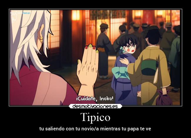 Tipico - tu saliendo con tu novio/a mientras tu papa te ve