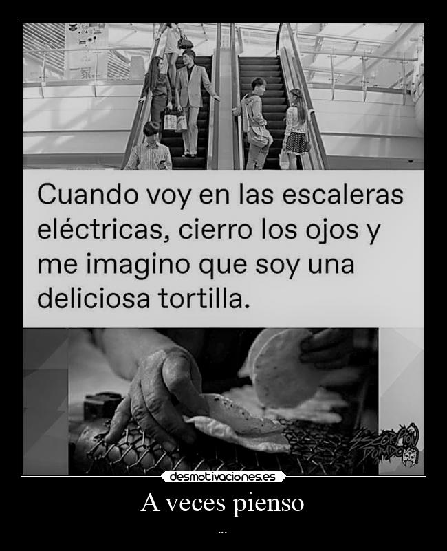 A veces pienso - ...