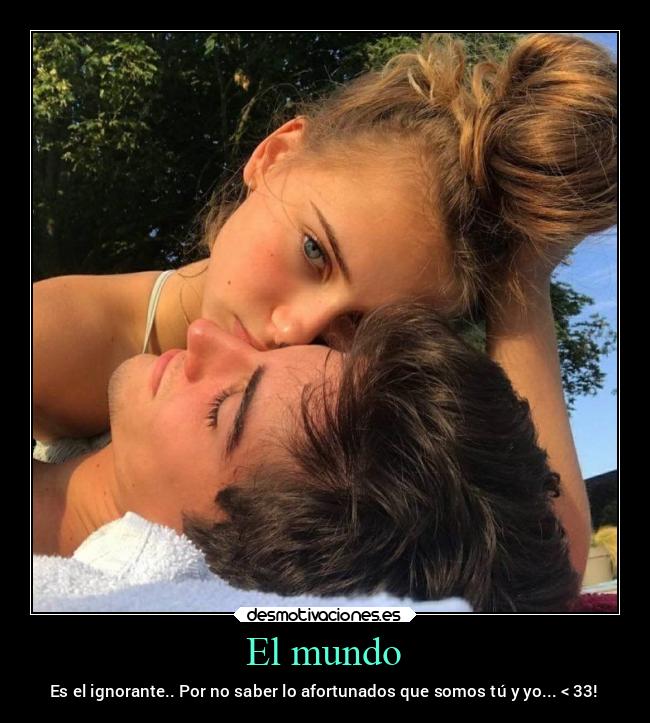 carteles mundo amor afortunados frasesparaelrecuerdo graciasporexistir desmotivaciones