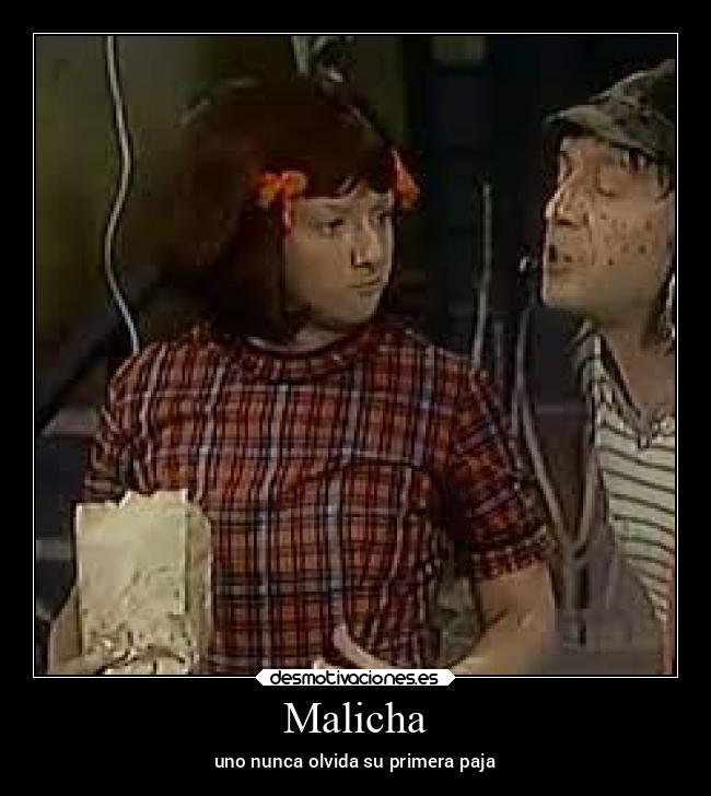 Malicha - uno nunca olvida su primera paja