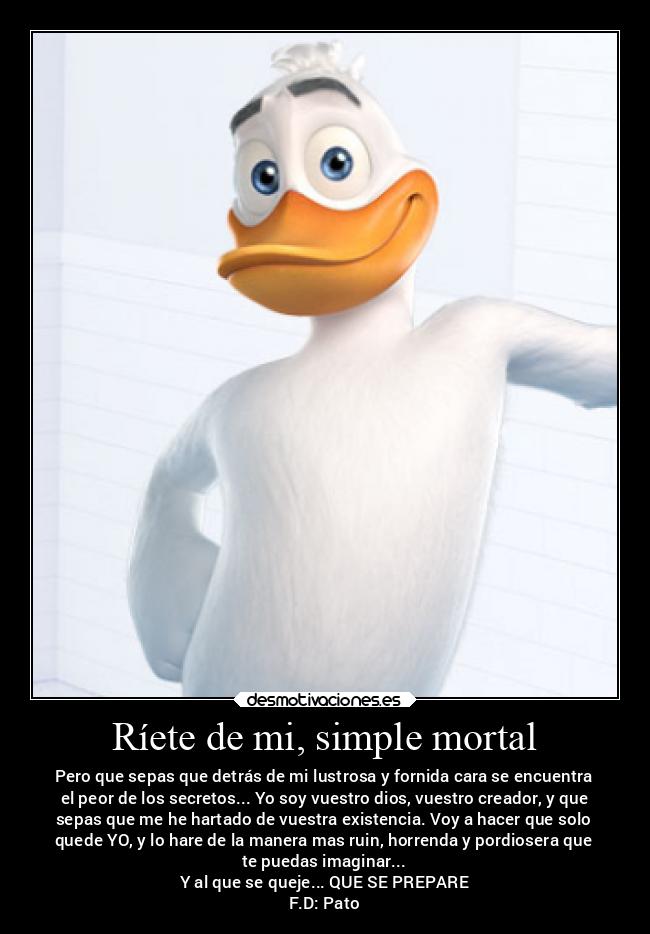 Ríete de mi, simple mortal - 