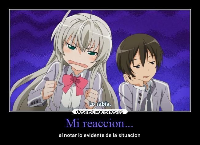 Mi reaccion... -