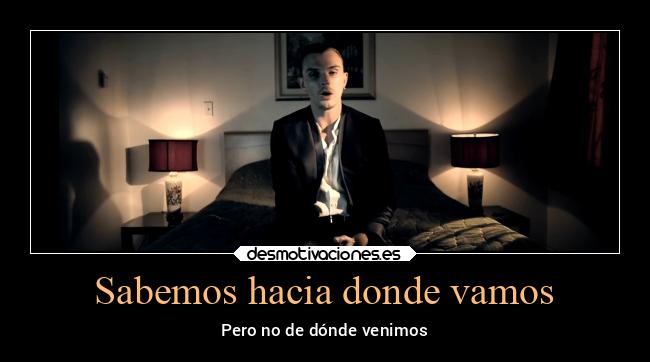 Sabemos hacia donde vamos -