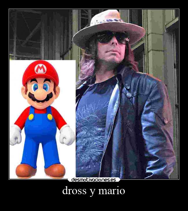 dross y mario -