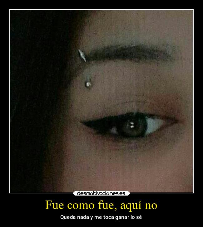 Fue como fue, aquí no - 