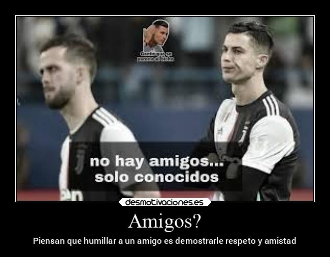 carteles amigos dolor desmotivaciones