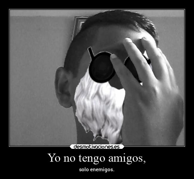 carteles amigos amigos desmotivaciones