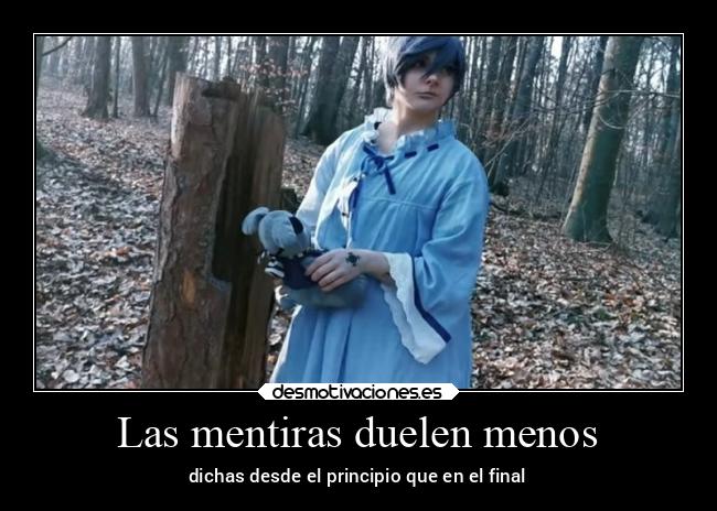 Las mentiras duelen menos - 