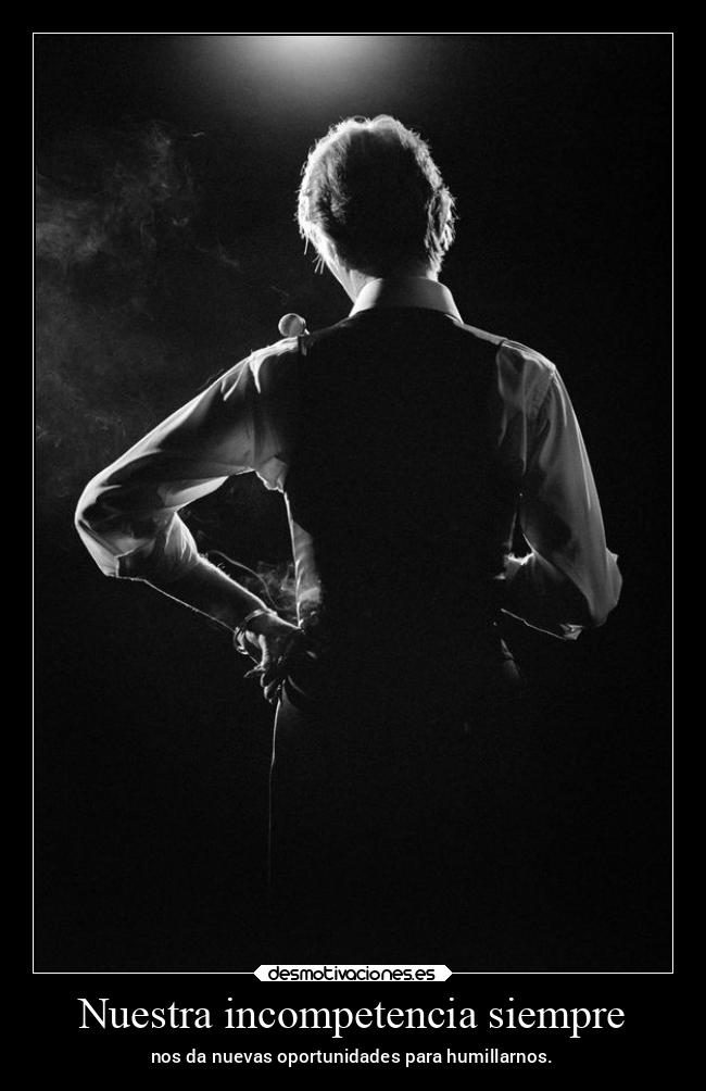 Nuestra incompetencia siempre - 