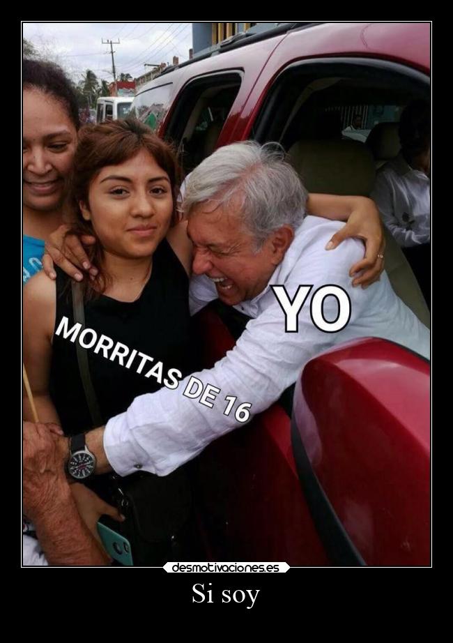 Si soy -