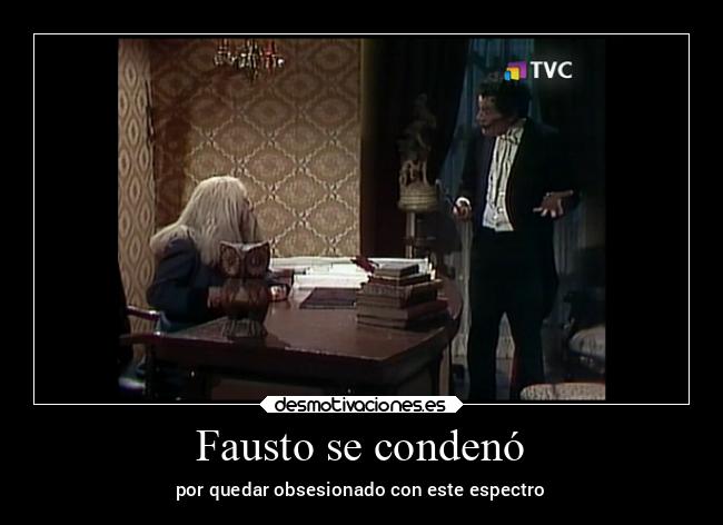 Fausto se condenó - 
