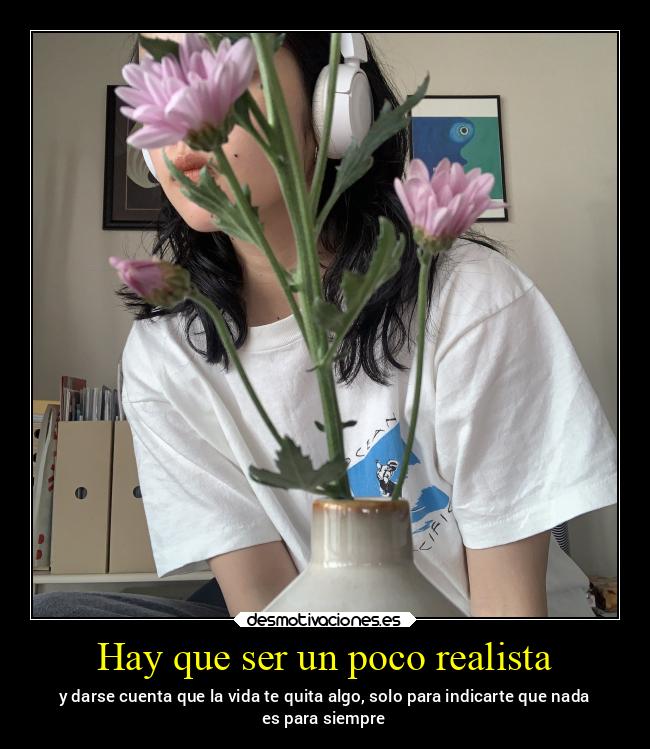 Hay que ser un poco realista - 