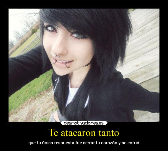 Te atacaron tanto - 