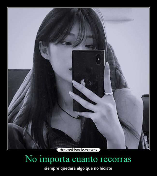 No importa cuanto recorras - 