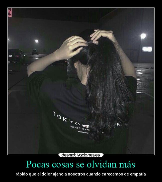 Pocas cosas se olvidan más - 