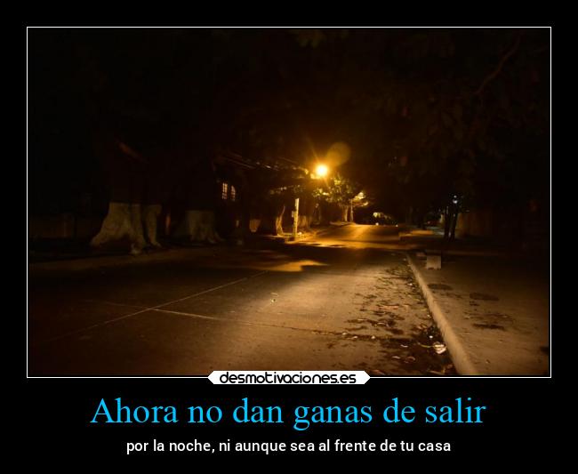 Ahora no dan ganas de salir - 