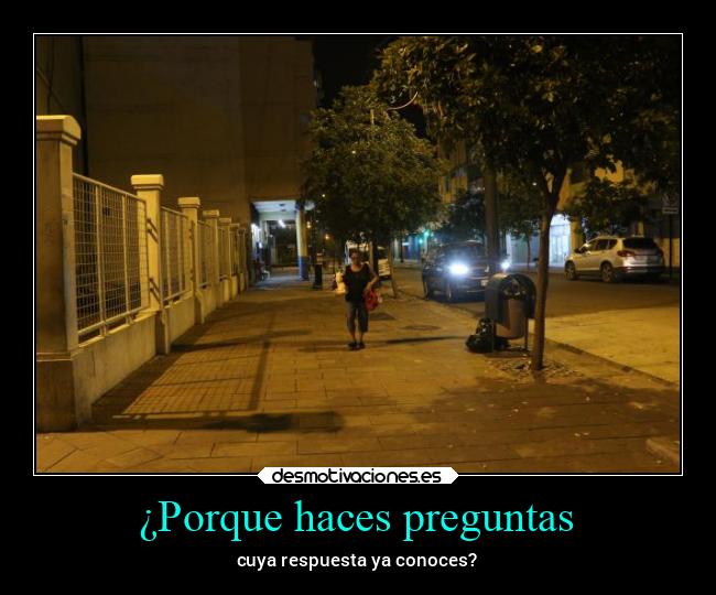 ¿Porque haces preguntas - 