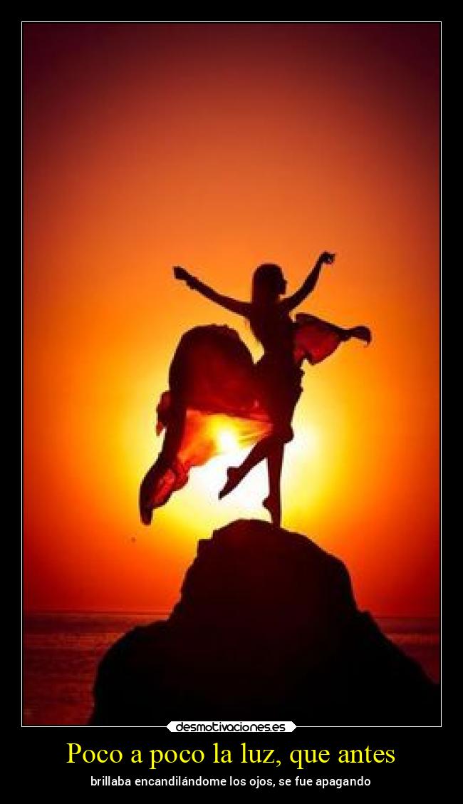 Poco a poco la luz, que antes - 