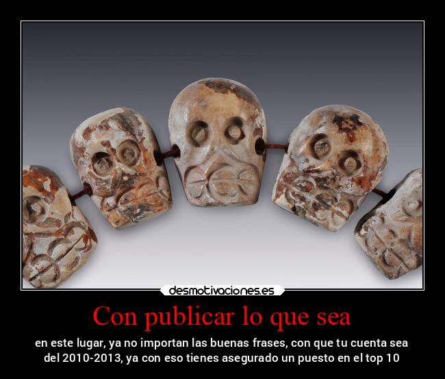 Con publicar lo que sea - 