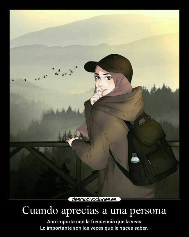 Cuando aprecias a una persona - 
